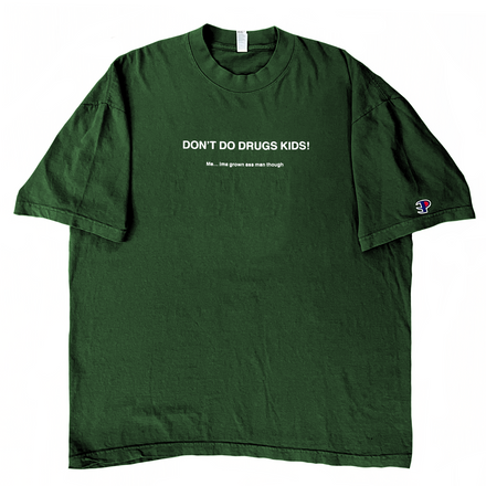 DON’T DO DRUGS KIDS Ⓟ [tee]