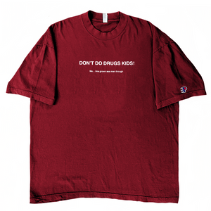 DON’T DO DRUGS KIDS Ⓟ [tee]